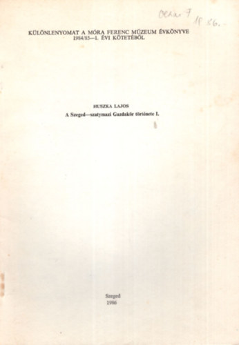 Huszka Lajos - A Szeged-szatnymazi Gazdak�r t�rt�nete I. - K�l�nlenyomat