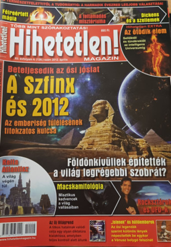 Hihetetlen! magazin - XII. �vfolyam 4. (126.) sz�m, 2012. �prilis