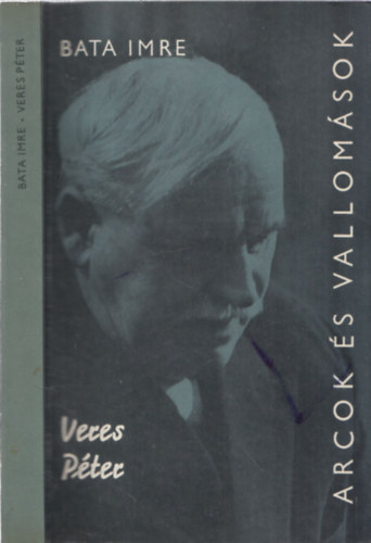 Bata Imre - Veres Péter (Arcok és vallomások) - DEDIKÁLT!