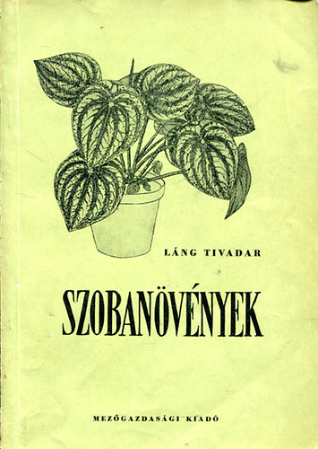 Lng Tivadar - Szobanvnyek