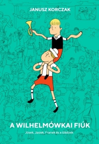 Janusz Korczak - A wilhelm�wkai fi�k