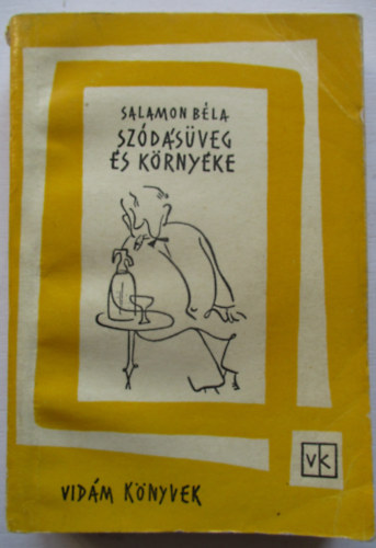 Salamon Béla - Szódásüveg és környéke