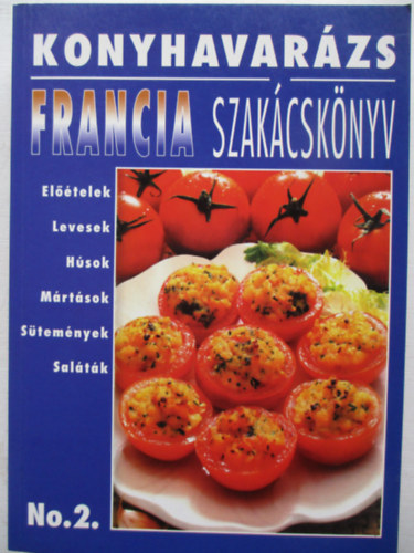 j Ex Libris Kiad - Konyhavarzs No.2.: Francia szakcsknyv