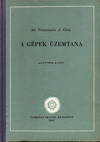 Dr. Pattanty�s �. G�za - A g�pek �zemtana