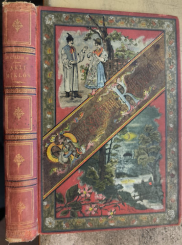 Mikszth Klmn - Akli Mikls Cs. Kir. udvari mulattat trtnete (Mikszth Klmn munki)