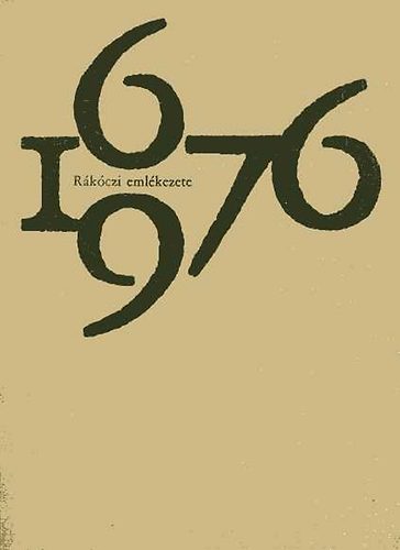 Rákóczi emlékezete 1676-1976. Születésének évfordulójára...