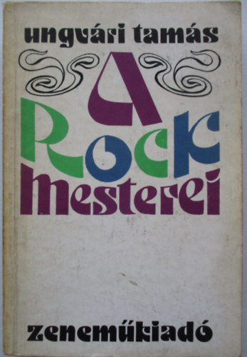 Ungvri Tams - A rock mesterei