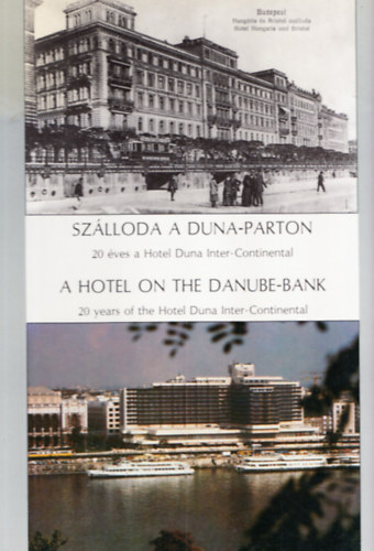 Radn Wirthmann Julianna (szerk.) - Szlloda a Duna-parton (20 ves a Hotel Duna Inter-Continental)