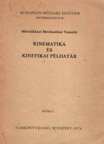 Rzsa Katalin (szerk.) - Kinematika s kinetikai pldatr -kzirat.