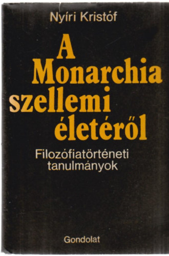 Nyri Kristf - A Monarchia szellemi letrl