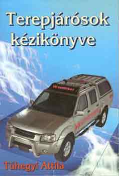 Tűhegyi Attila - Terepjárósok kézikönyve