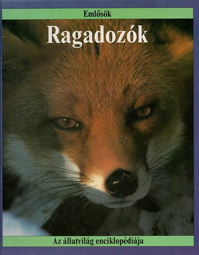 John O'Toole Christopher-S. - Ragadoz�k (Az �llatvil�g enciklop�di�ja)