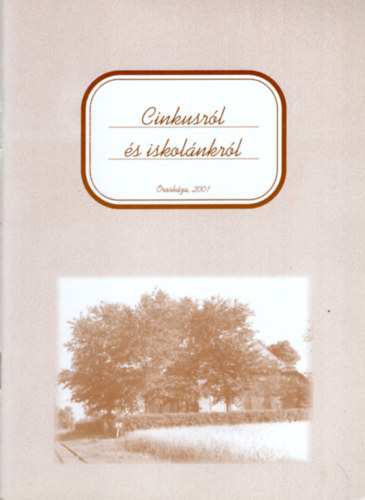 Koszor�s Oszk�r (szerk.) - Cinkusr�l az iskol�nkr�l