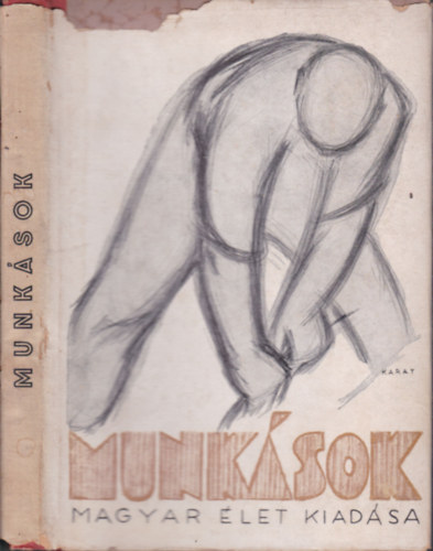 F�lde�k-L�szl�-Nagy-Rideg-Va�d - Munk�sok