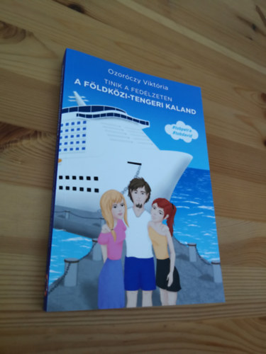 Ozoróczy Viktória - A földközi-tengeri kaland (Tinik a fedélzeten)