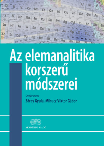 Mihucz Viktor Gbor (Szerk.), Zray Gyula (Szerk.) - Az elemanalitika korszer mdszerei