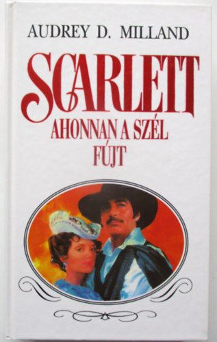 Audrey D. Milland - Scarlett - Ahonnan a szél fújt
