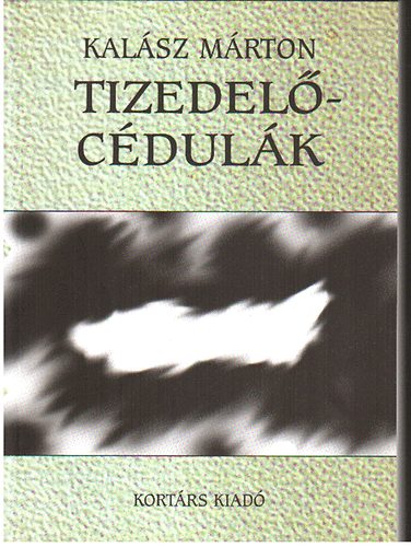 Kal�sz M�rton - Tizedel�c�dul�k