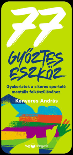 Kenyeres András - 77 győztes eszköz