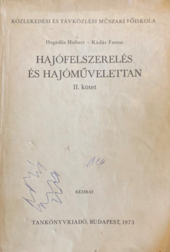 Hegeds Hubert-Kdr Ferenc - Hajfelszerels s Hajmvelettan II.Kzirat.