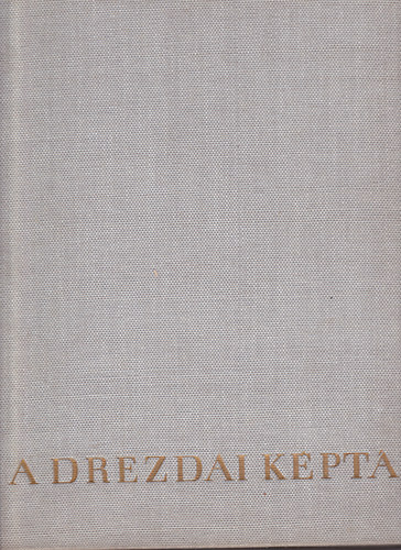 Wolfgang Balzer - A Drezdai kptr - 120 mesterm a XV. - XVIII. szzadbl.