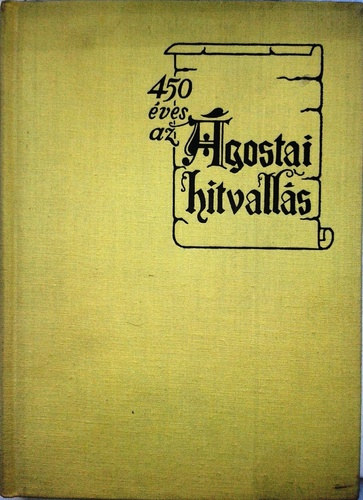 Dr. Fabiny Tibor, Dr. Hafenscher K�roly - 450 �ves az �gostai hitvall�s