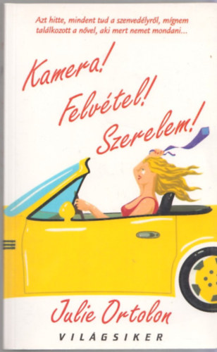 Julie Ortolon - Kamera! Felv�tel! Szerelem! (Saj�t k�ppel)