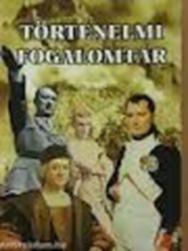 Sebesty�n M�ria - T�rt�nelmi fogalomt�r