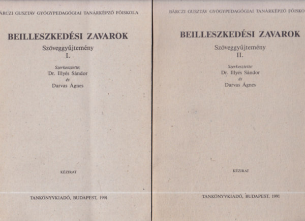 Illys Sndor, Darvas gnes - Beilleszkedsi zavarok-SZveggyjtemny I-II.