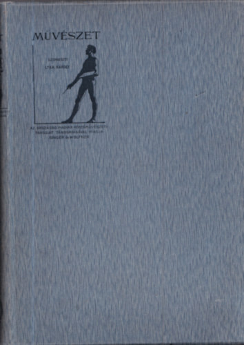 Lyka K�roly (szerk.) - M�v�szet - VI. teljes �vfolyam, 1907