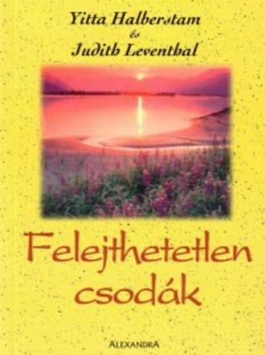 Yitta Halberstam; Leventhal - Felejthetetlen csodk