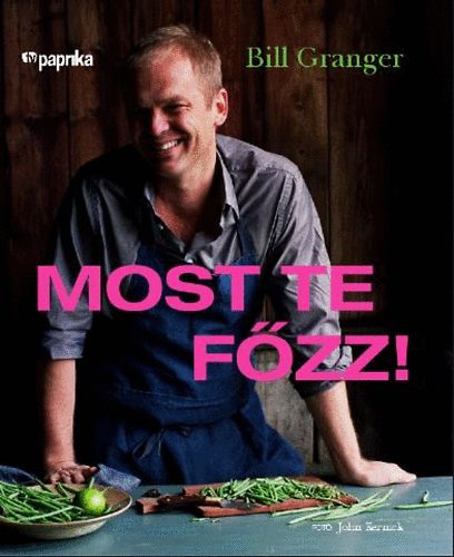 Bill Granger - Most te fzz!