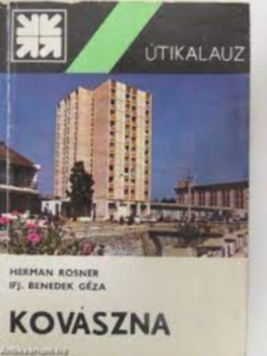 Herman Rosner, Ifj. Benedek Gza Dr. - Kovszna tikalauz