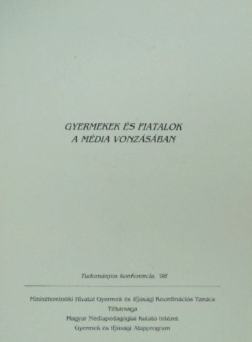 Lovas Gyrgy szerk., Rab Lszl - Gyermekek s fiatalok a mdia vonzsban