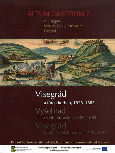 Kovts Istvn (szerk.) - Visegrd a trk korban, 1526-1685