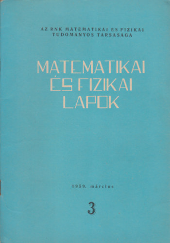 Kiss Ern (szerk.) - Matematikai s fizikai lapok 3. 1959. mrcius