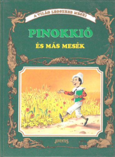 Tony Wolf (rajzolta), Pappn Varga Zsuzsa (ford.) - Pinokki s ms mesk