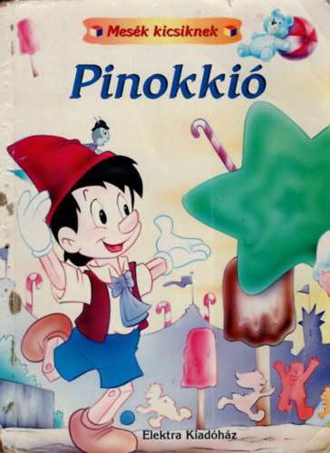 Elektra Kiadóház - Pinokkió - Mesék kicsiknek