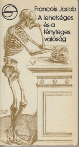 Francois Jacob - A lehetséges és a tényleges valóság (mérleg)