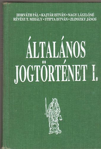 Horvth-Kajtr-Nagy-Rvsz - ltalnos jogtrtnet I.