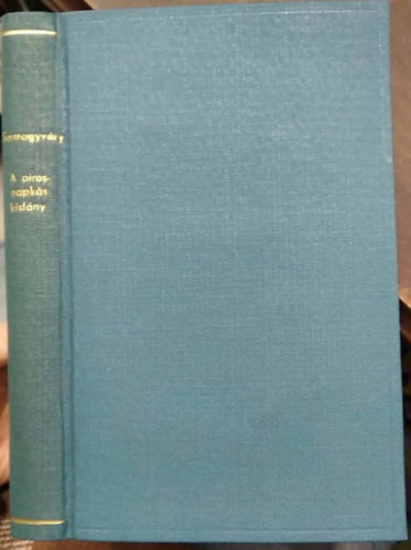 Somogyv�ry Gyula vit�z - A pirossapk�s kisl�ny I-II. (egy k�tetben)