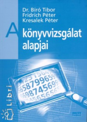 Kresalek Pter; Dr. Br Tibor; Fridrich Pter - A knyvvizsglat alapjai