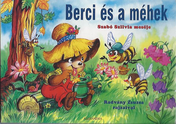 Szab Szilvia; Radvnyi Zsuzsa (rajz.) - Berci s a mhek