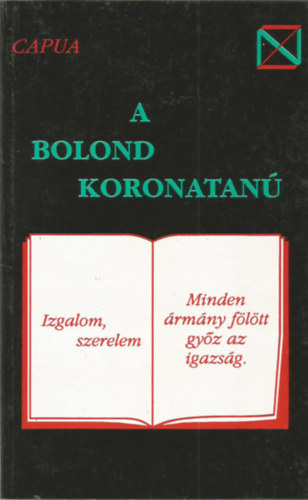 Capua L.A. - A bolond koronatan�