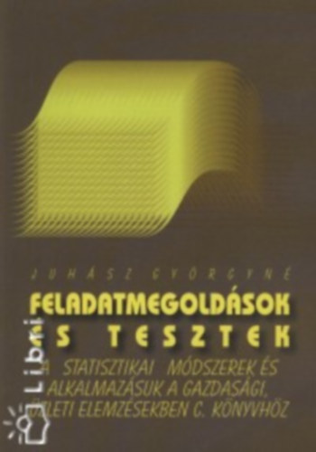 Juhsz Gyrgyn - Feladatmegoldsok s tesztek