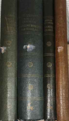 M�ricz Zsigmond - 4db M�ricz Zsigmond m� (6 m� 4 k�tetben) - S�rarany/Az Isten h�ta m�g�tt, Az asszony belesz�l/Rab oroszl�n, Kerek Ferk�, Forr� mez�k