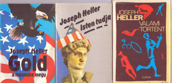 Joseph Heller - Gold a mennybe megy + Valami történt + Isten tudja