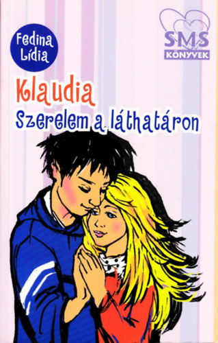Fedina Lídia - Klaudia - Szerelem a láthatáron