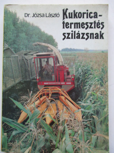 Dr. J�zsa L�szl� - Kukoricatermeszt�s szil�zsnak
