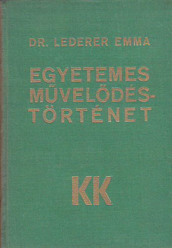 Dr. Lederer Emma - Egyetemes művelődéstörténet